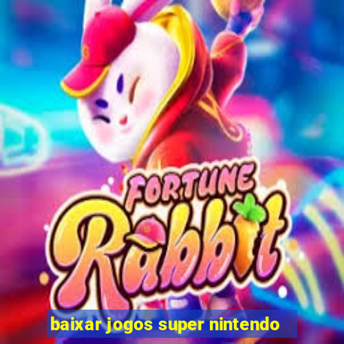 baixar jogos super nintendo